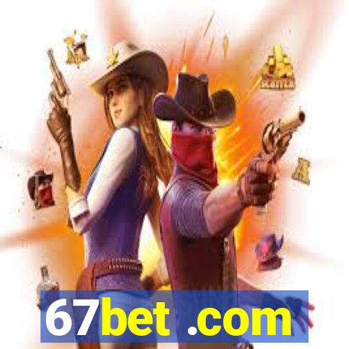 67bet .com